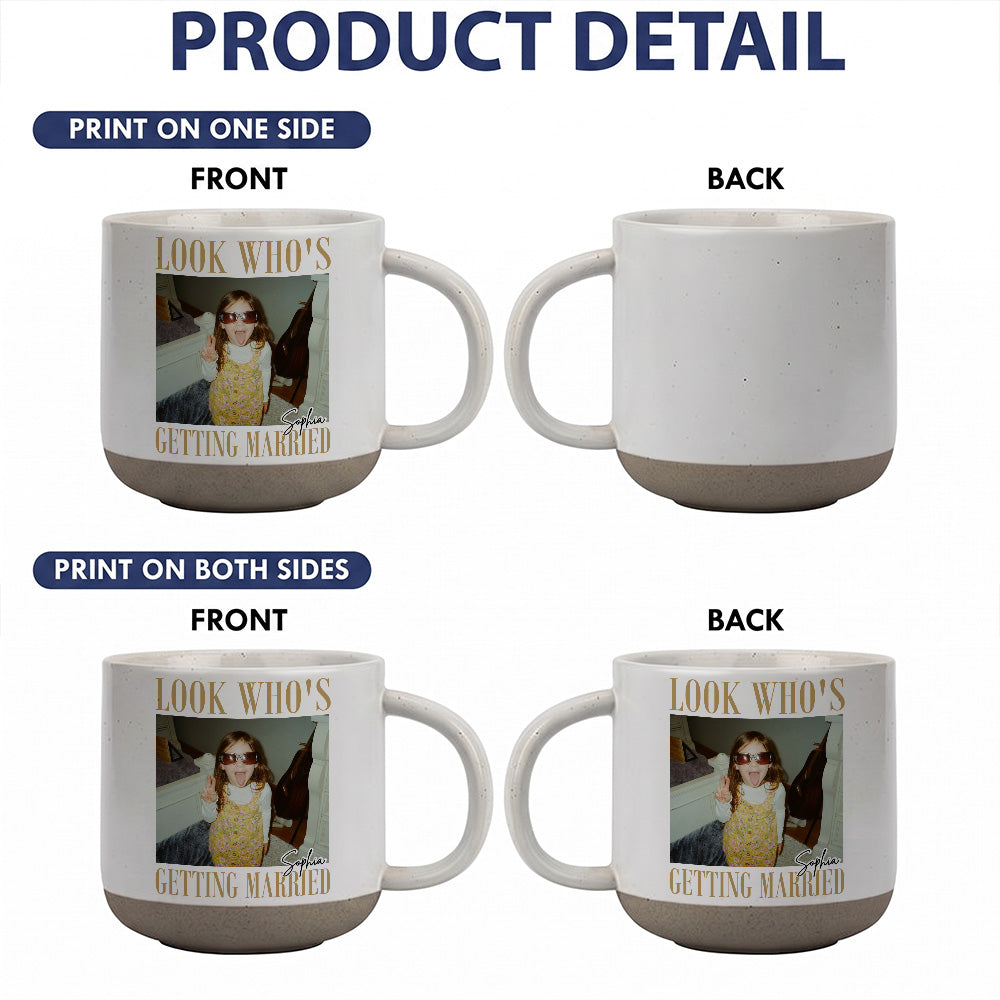 Look Who’s Getting Married Personalized Pottery Mug, Custom Photo & Names Wedding Gift