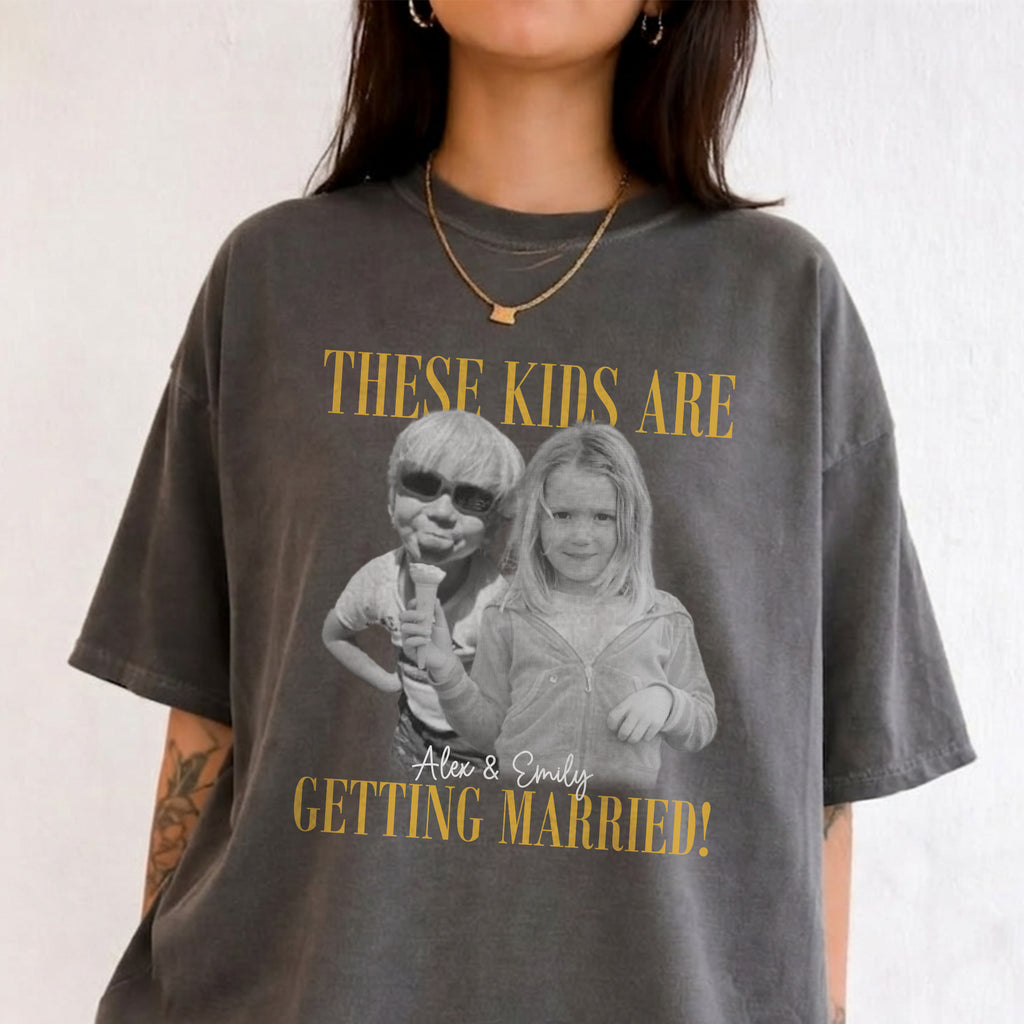 Custom These Kids Are Getting Married Shirt, Personalized Childhood Photo Wedding Tee, Engagement Gift for Bride, Groom or Family