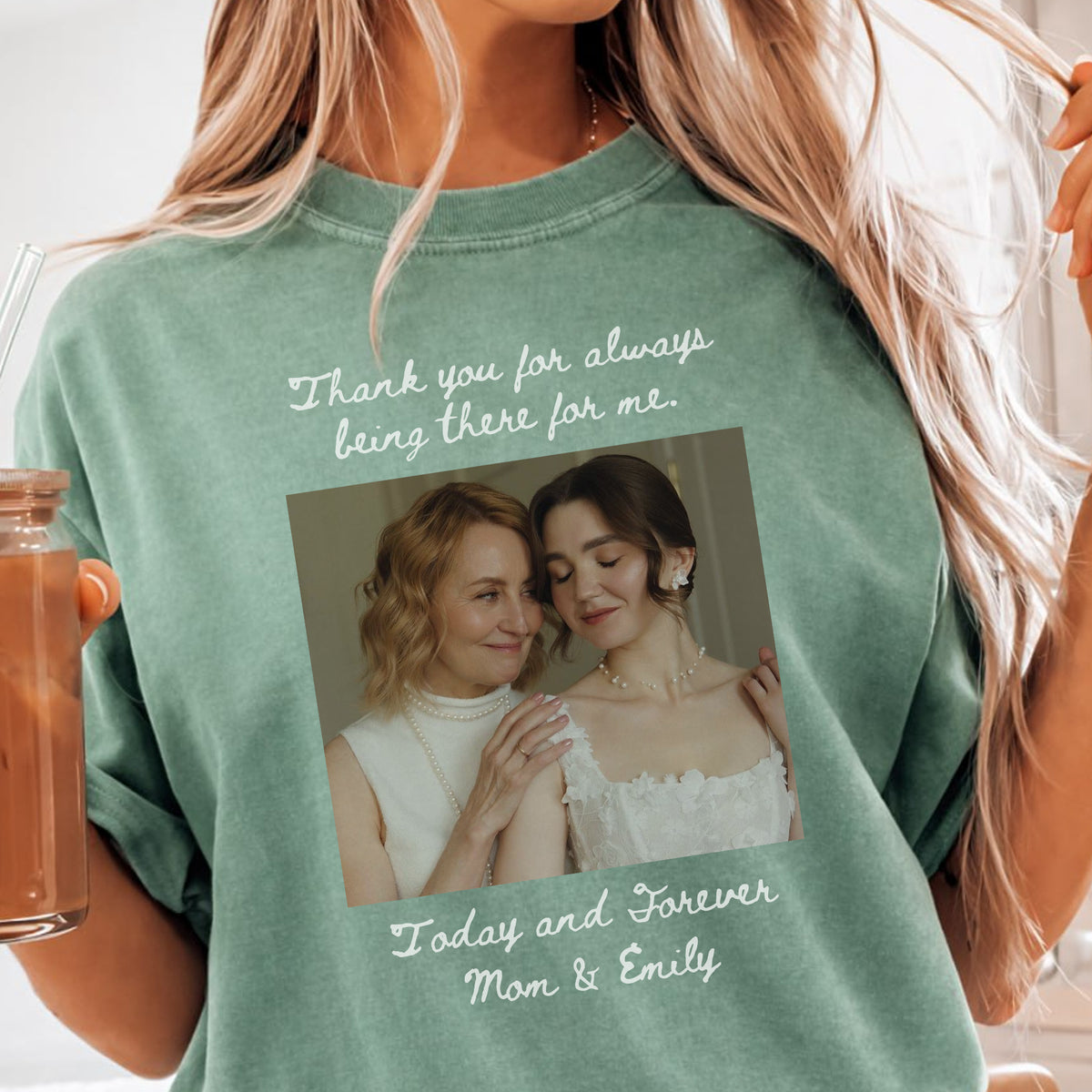 Thank You for Always Being There Shirt, Custom Mom and Daughter Photo, Today and Forever Mom Gift