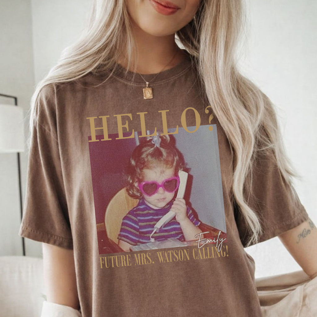 Hello Future Mrs Calling Shirt, Custom Bride Photo and Name Tee, Engagement Bridal Shower Gift