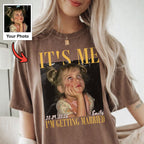 It's Me I'm Getting Married Shirt, Custom Bride Name and Wedding Date Tee, Bridal Shower Gift for Her