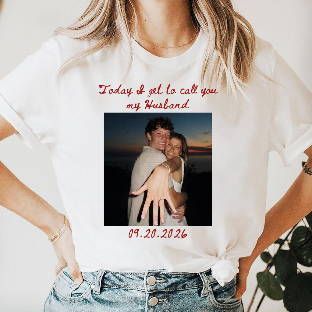Personalized Bride Photo Shirt, Today I Get to Call You My Husband, Custom Wedding Day Gift for Her