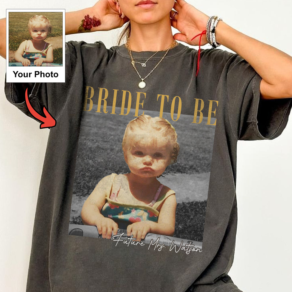 Custom Bride To Be Photo Shirt, Personalized Childhood Picture Tee, Bridal Shower Wedding Gift for Her