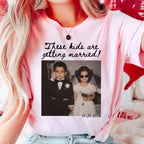 These Kids Are Getting Married Custom Photo Shirt, Personalized Wedding Date Tee, Gift for Parents