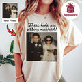 These Kids Are Getting Married Custom Photo Shirt, Personalized Wedding Date Tee, Gift for Parents