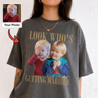 Look Who's Getting Married Shirt, Custom Childhood Photo and Names, Funny Wedding Gift for Couple