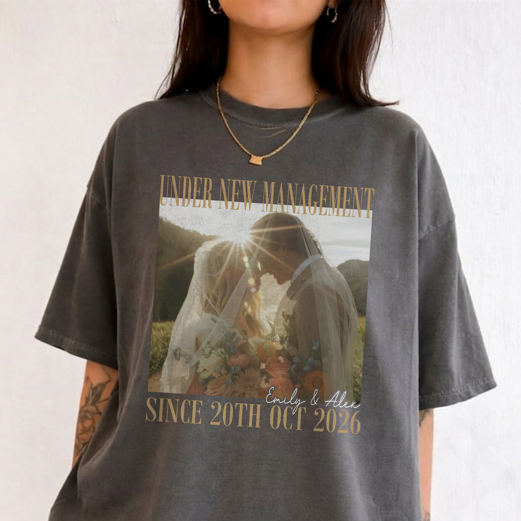 Under New Management Photo Shirt, Personalized Couple Names and Wedding Date, Funny Newlywed Gift